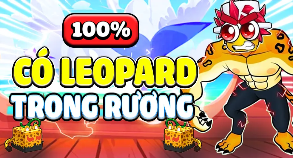 (Giảm Giá) Acc 100% Leopard Rương - God Human - Tỷ Lệ Cdk